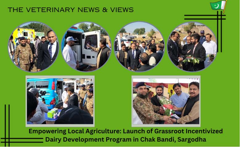 Empowering Local Agriculture: Launch of Grassroot Incentivized Dairy Development Program in Chak Bandi, Sargodha