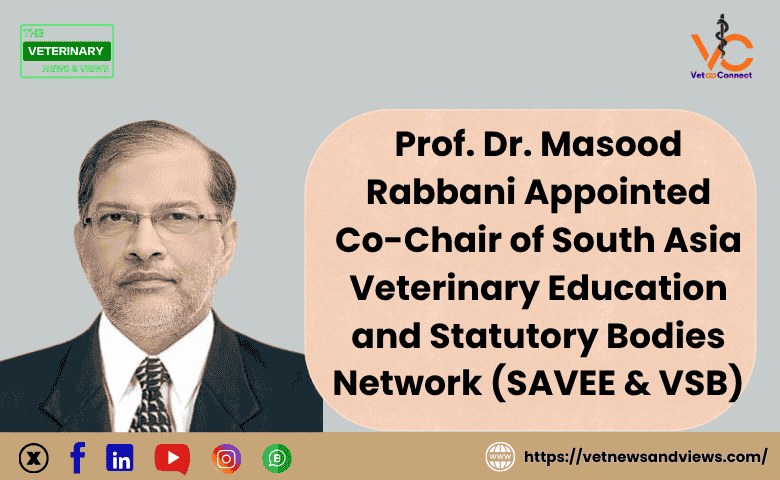 Prof Masood Prof. Dr. Masood Rabbani Appointed Co‑Chair of WOAH‑Backed SAVEE & VSB ...