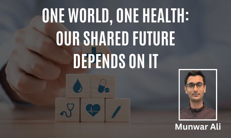 One World, One Health: Our Shared Future Depends on It
